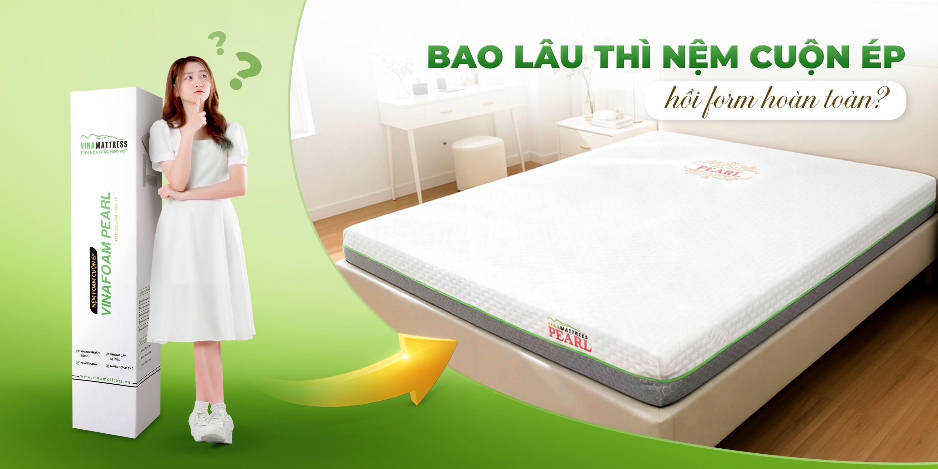 Bao lâu thì nệm cuộn ép hồi form hoàn toàn? Giải đáp chi tiết từ A - Z