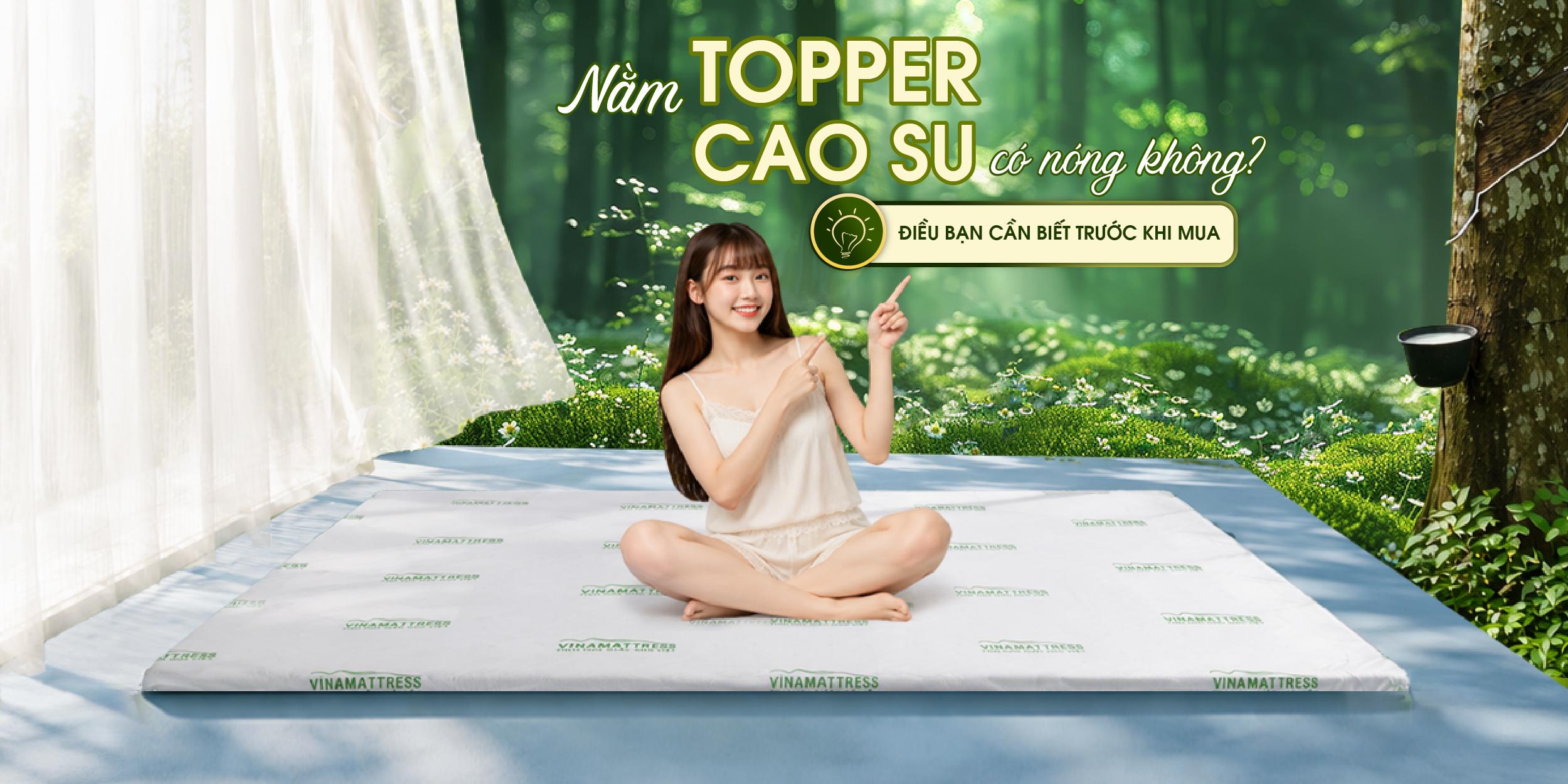 Nằm topper cao su có nóng không? Điều bạn cần biết trước khi mua