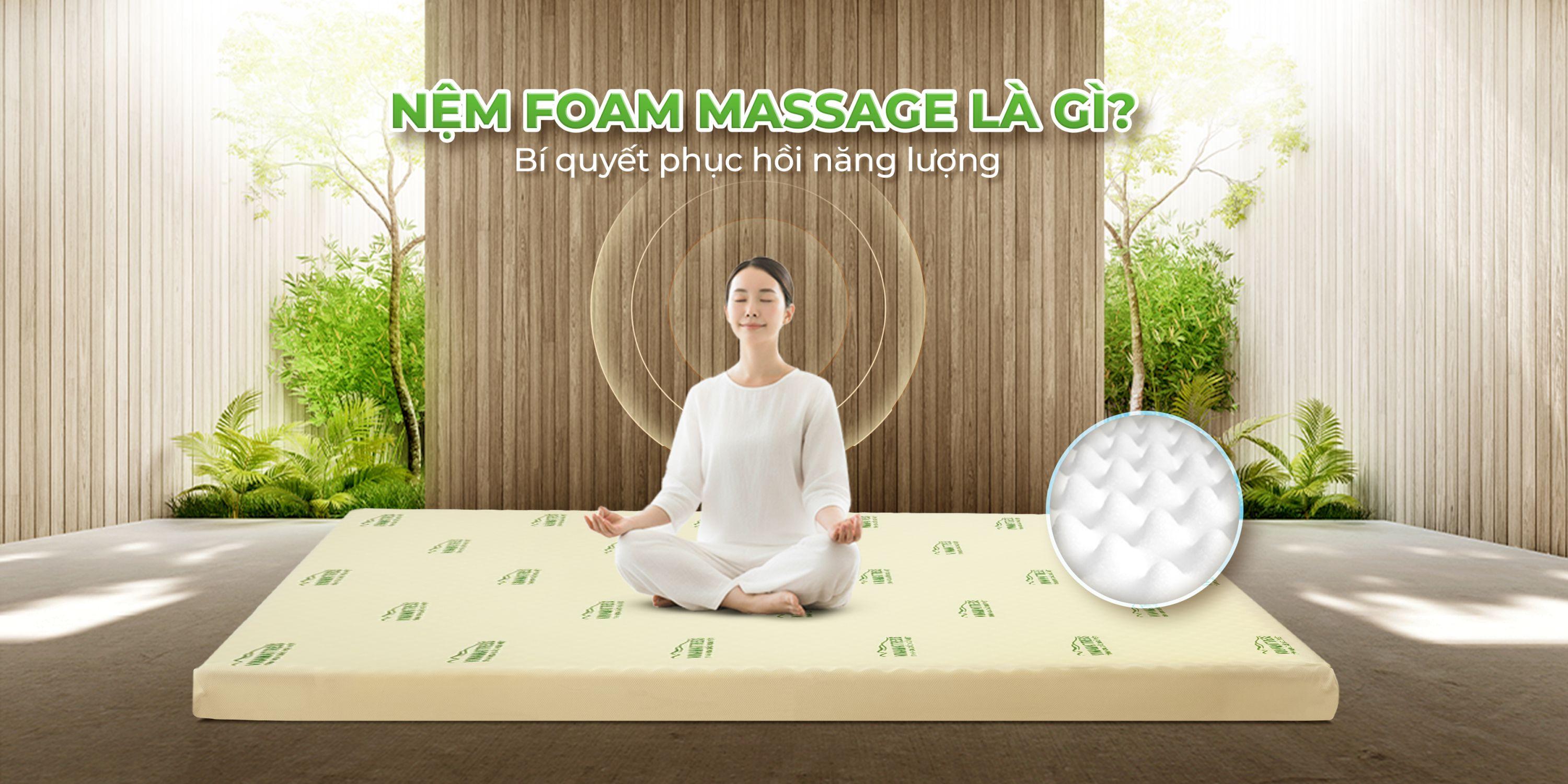 Nệm foam massage là gì? Khám phá giải pháp giấc ngủ thông minh giúp phục hồi năng lượng