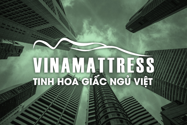 VINAMATTRESS – TINH HOA GIẤC NGỦ VIỆT