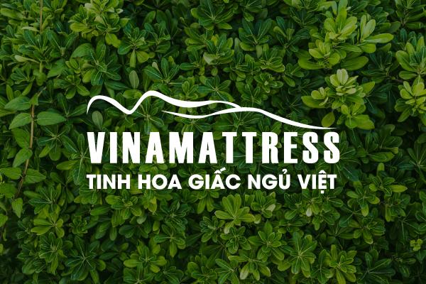 VINAMATTRESS KIẾN TẠO NÊN NHỮNG GIẤC NGỦ VIỆT